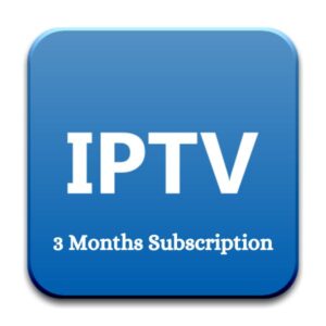 3 Months IPTV Subscription
