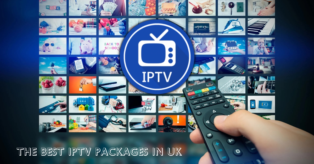 The best IPTV packages in UK